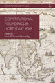 Book cover of: Constitutional Foundings in Northeast Asia. By: Kevin Tan