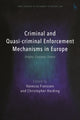 Book cover of: Criminal and Quasi-criminal Enforcement Mechanisms in Europe. By: Vanessa Franssen