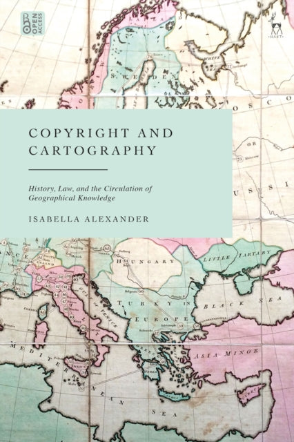 Book cover of: Copyright and Cartography. By: Isabella Alexander