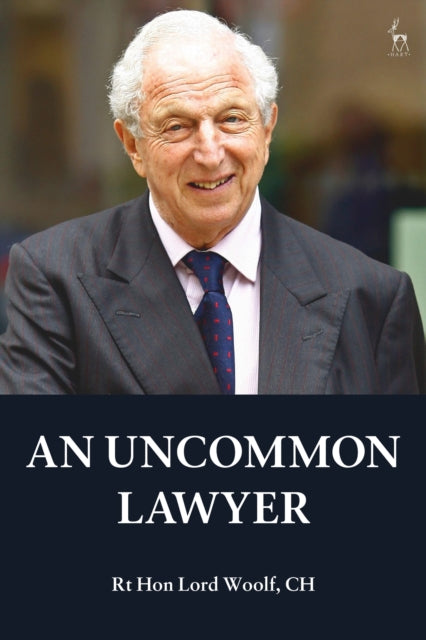 Book cover of: Uncommon Lawyer. By: Rt Hon Lord Woolf CH