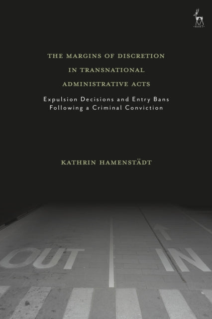 Book cover of: Margins of Discretion in Transnational Administrative Acts. By: Kathrin Hamenstädt