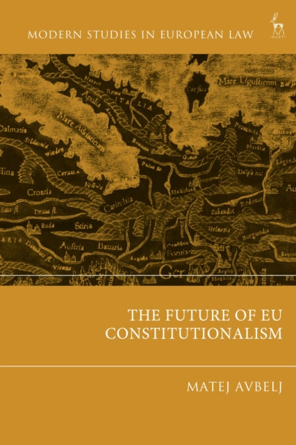 Book cover of: Future of EU Constitutionalism