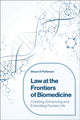 Book cover of: Law at the Frontiers of Biomedicine. By: Shaun D. Pattinson