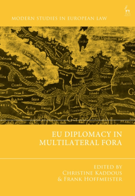Book cover of: EU Diplomacy in Multilateral Fora. By: Christine Kaddous