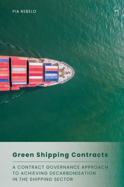 Book cover of: Green Shipping Contracts. By: Pia Rebelo
