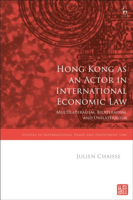 Book cover of: Hong Kong as an Actor in International Economic Law. By: Julien Chaisse