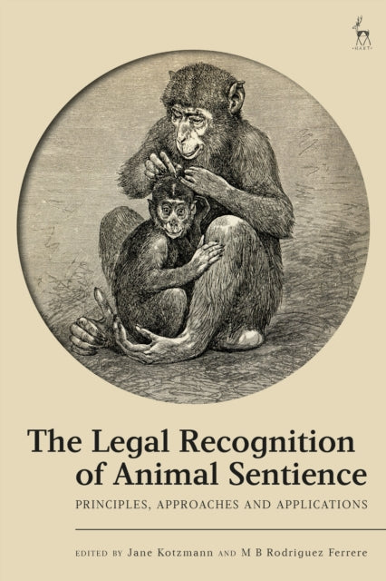 Book cover of: Legal Recognition of Animal Sentience. By: Jane Kotzmann
