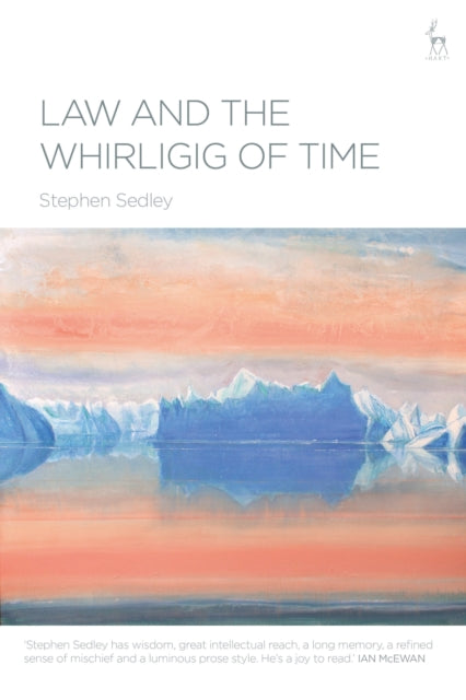 Book cover of: Law and the Whirligig of Time. By: Stephen Sedley