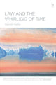 Book cover of: Law and the Whirligig of Time. By: Stephen Sedley
