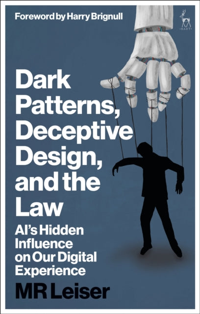 Book cover of: Dark Patterns, Deceptive Design, and the Law. By: Mark Leiser