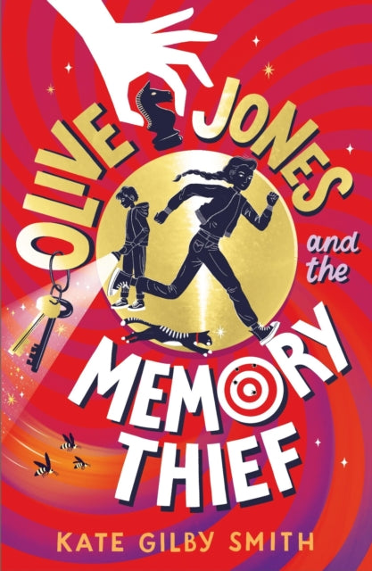 Book cover of: Olive Jones and the Memory Thief. By: Kate Gilby Smith