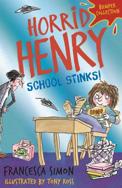 Book cover of: Horrid Henry: School Stinks. By: Francesca Simon
