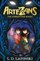 Artezans: The Forgotten Magic, Book 1 - An epic fantasy adventure of dreams and magical powers 9781510110090 L. D. Lapinski