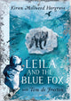 Book cover of: Leila and the Blue Fox. By: Kiran Millwood Hargrave