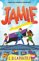 Jamie, A joyful story of friendship, bravery and acceptance 9781510110922 L. D. Lapinski
