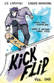 Book cover of: Kickflip Vol. 1. By: L. D. Lapinski