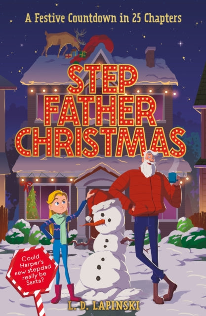 Stepfather Christmas, A heartfelt funny festive story that sparkles with Christmas wonder and magic! 9781510112698 L. D. Lapinski