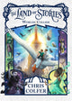 Land of Stories: Worlds Collide, Book 6 9781510201361 HACHETTE CHILDRENS GROUP
