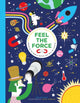 Book cover of: Feel the Force. By: Mike Barfield