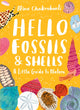 Little Guides to Nature: Hello Fossils and Shells 9781510230514 Nina Chakrabarti