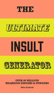 Book cover of: Ultimate Insult Generator. By: Mike Barfield