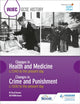 Book cover of: WJEC GCSE History: Changes in Health and Medicine c.1340 to the present day and Changes in Crime and Punishment, c.1500 to the present day. By: R. Paul Evans