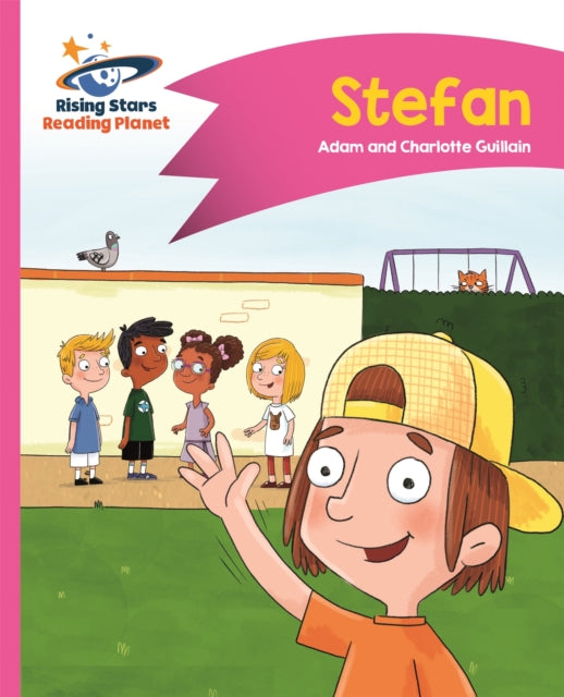 Book cover of: Reading Planet - Stefan - Pink B: Comet Street Kids. By: Adam Guillain