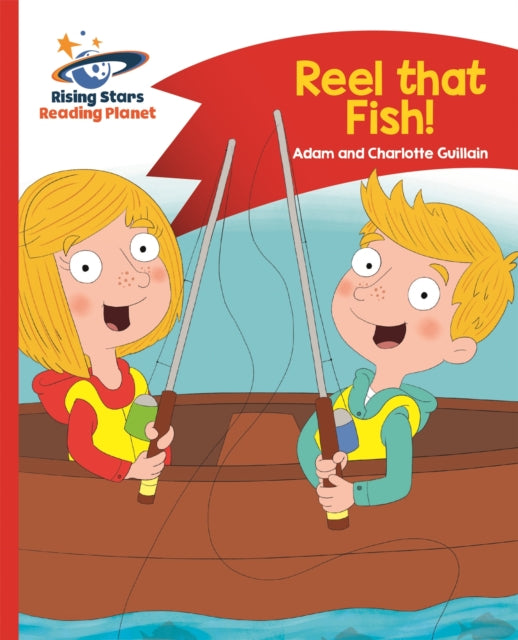 Book cover of: Reading Planet - Reel that Fish! - Red B: Comet Street Kids. By: Adam Guillain