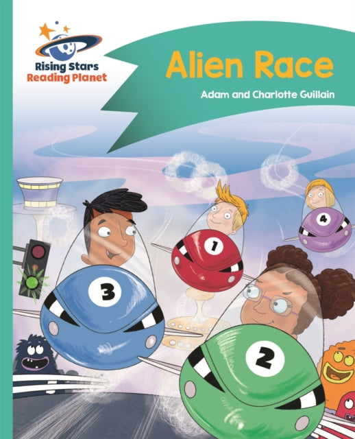 Book cover of: Reading Planet - Alien Race - Turquoise: Comet Street Kids. By: Adam Guillain