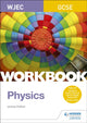 Book cover of: WJEC GCSE Physics Workbook. By: Jeremy Pollard