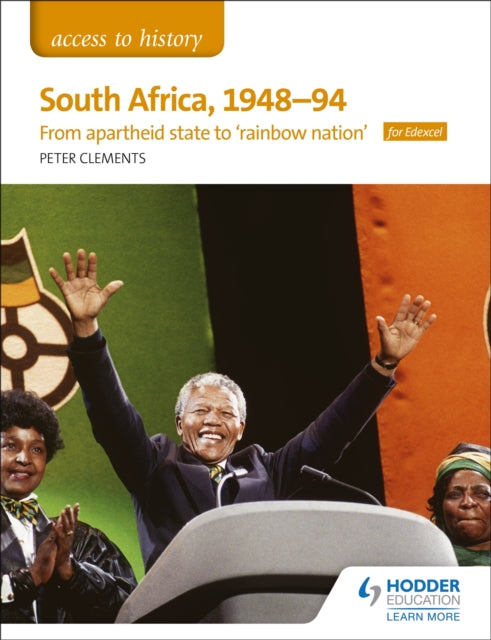 Book cover of: Access to History: South Africa, 1948–94: from apartheid state to 'rainbow nation' for Edexcel. By: Peter Clements