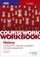 AQA A-level History Coursework Workbook: Component 3 Historical investigation (non-exam assessment) 9781510423527 David Ferriby