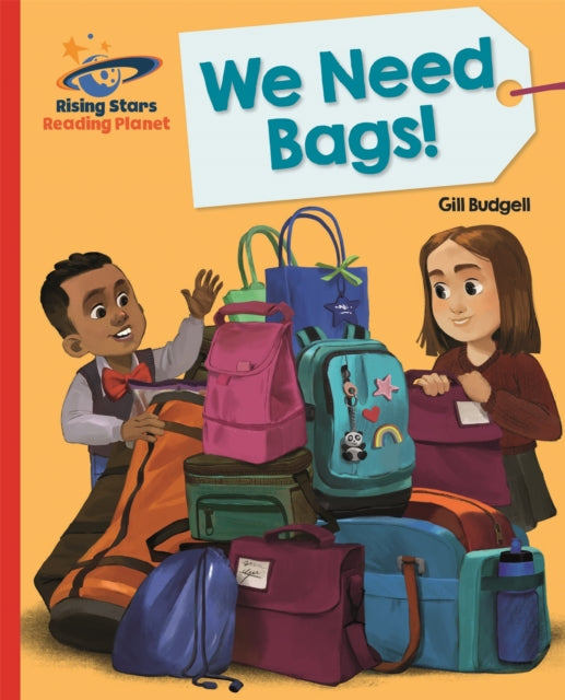 Book cover of: Reading Planet - We Need Bags - Red B: Galaxy. By: Gill Budgell