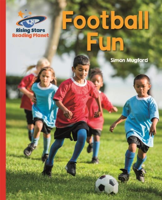 Book cover of: Reading Planet - Football Fun - Red B: Galaxy. By: Simon Mugford