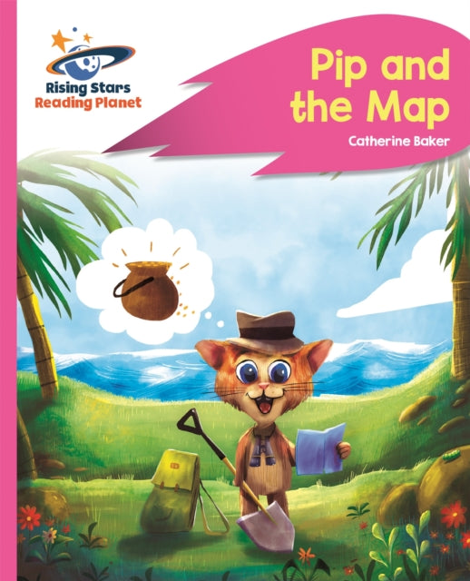 Book cover of: Reading Planet - Pip and the Map - Pink A: Rocket Phonics. By: Catherine Baker