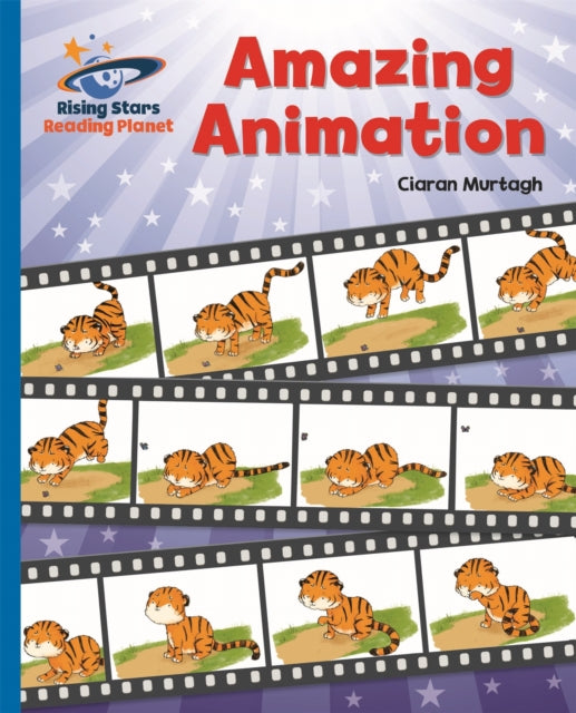 Book cover of: Reading Planet - Amazing Animation - Blue: Galaxy. By: Ciaran Murtagh