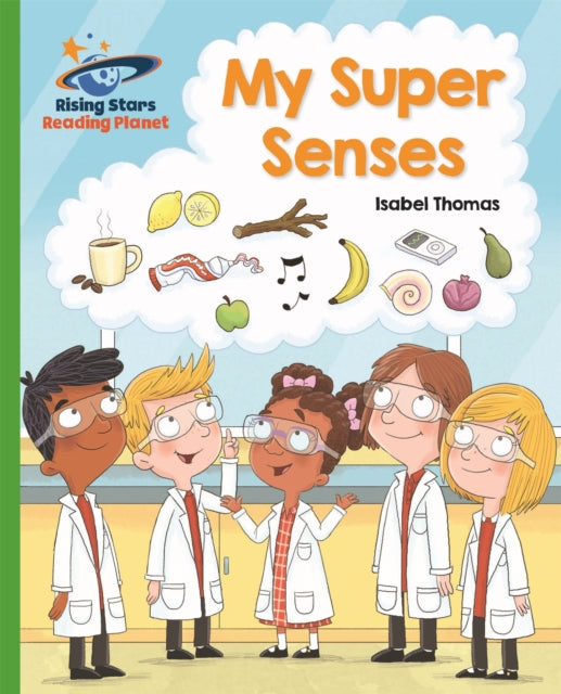 Book cover of: Reading Planet - My Super Senses - Green: Galaxy. By: Isabel Thomas