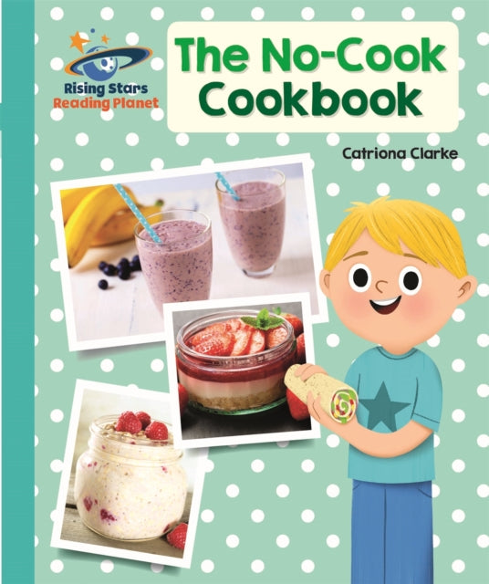 Book cover of: Reading Planet - The No-Cook Cookbook - Turquoise: Galaxy. By: Catriona Clarke