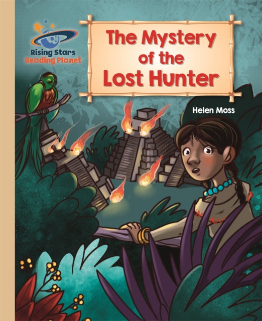 Book cover of: Reading Planet - The Mystery of the Lost Hunter - Gold: Galaxy. By: Helen Moss