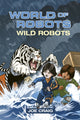 Book cover of: Reading Planet KS2 - World of Robots: Wild Bots - Level 2: Mercury/Brown band. By: Joe Craig
