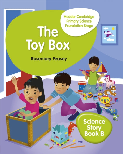 Book cover of: Hodder Cambridge Primary Science Story Book B Foundation Stage The Toy Box. By: Rosemary Feasey