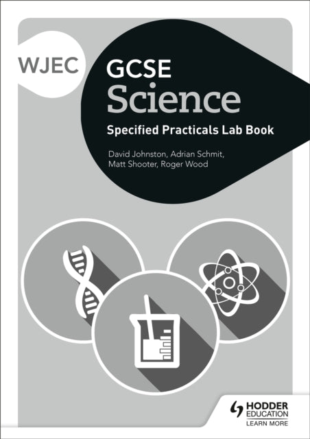 Book cover of: WJEC GCSE Science Student Lab Book. By: David Johnston