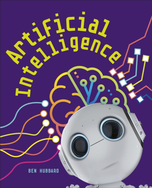 Book cover of: Reading Planet KS2 - Artificial Intelligence - Level 6: Jupiter/Blue band. By: Ben Hubbard