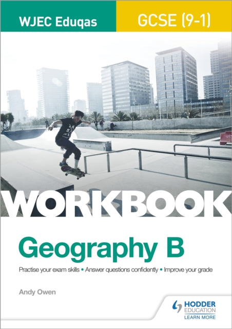 WJEC Eduqas GCSE (9–1) Geography B Workbook 9781510453548 Andy Owen