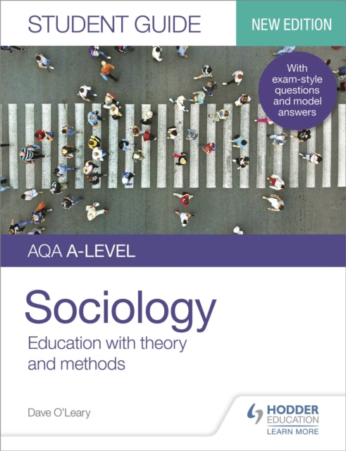 Book cover of: AQA A-level Sociology Student Guide 1: Education with theory and methods. By: Dave O'Leary