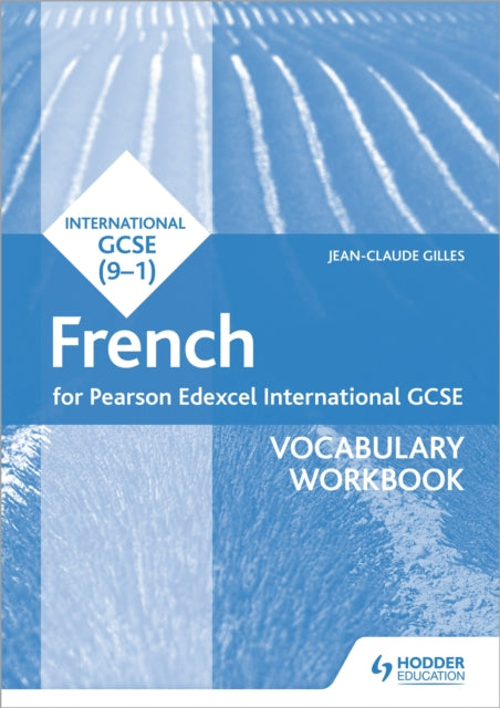 Pearson Edexcel International GCSE French Vocabulary Workbook 9781510474970 Jean-Claude Gilles
