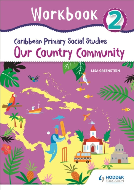 Book cover of: Caribbean Primary Social Studies Workbook 2. By: Lisa Greenstein
