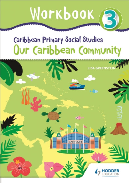 Book cover of: Caribbean Primary Social Studies Workbook 3. By: Lisa Greenstein