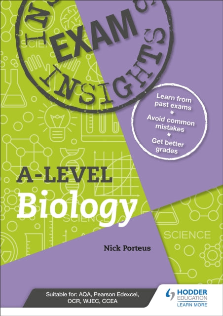 Book cover of: Exam insights for A-level Biology. By: Nick Porteus