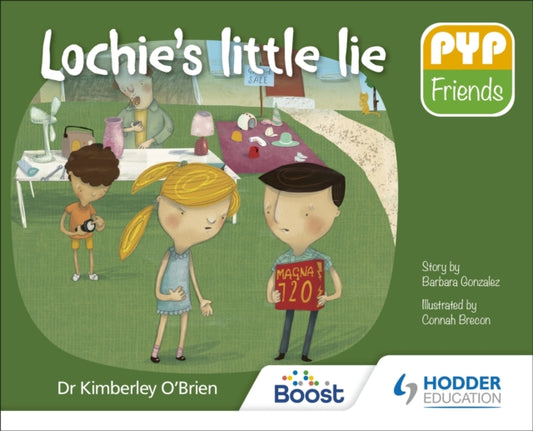 Book cover of: PYP Friends: Lochie's little lie. By: Kimberley O'Brien